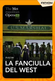 The Met Opera: La Fanciulla del West (2027)